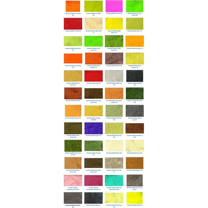 Hareline Dubbing|Bright Yellow|Golden Brown|Brown |18|March Brown|Tan & Yellow|Purple|Olive Dun|Dk Hare’s Ear|Henrick Nymph|Fl. Coral ||Olive Hare’s|Pale Yellow|Rusty Orange|Sand |41|Amber|Antique Gold||48 Blue Da|Creamy Grey|Seal Brown|Lt. Cahill|Orange