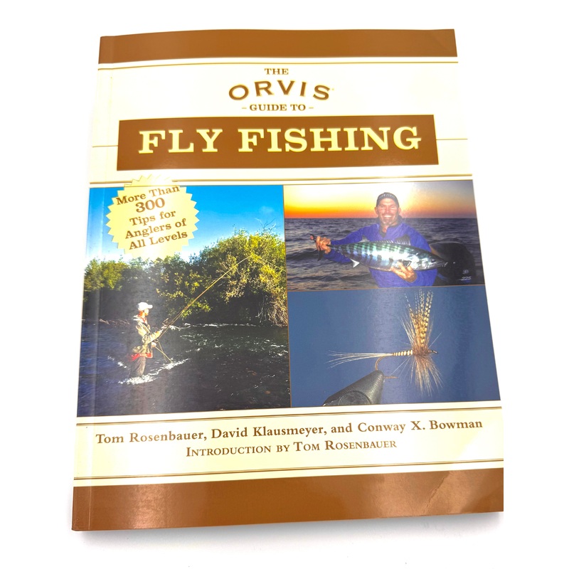 The Orvis Guide to Fly Fishing: More Than 300 Tips for Anglers of All Levels