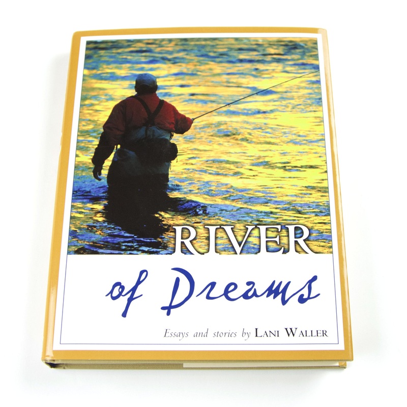 River of Dreams – Essays and Stories by Lani Waller